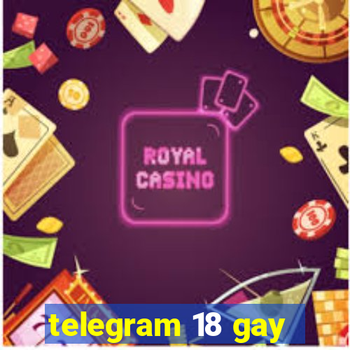 telegram 18 gay